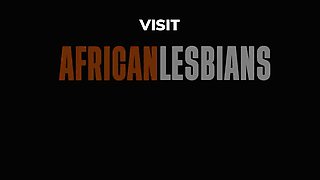 Horny Cheating African MILFS Lesbian Sex