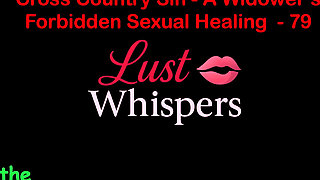 Cross Country Sin a Widower’s Forbidden Sexual Healing Part 79 - English Audio Sex Story