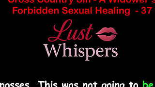 Cross Country Sin a Widower’s Forbidden Sexual Healing Part 37 - English Audio Sex Story