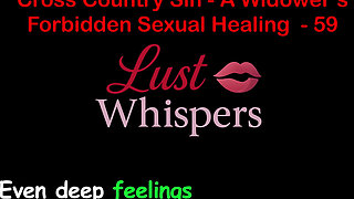 Cross Country Sin a Widower’s Forbidden Sexual Healing Part 59 - English Audio Sex Story