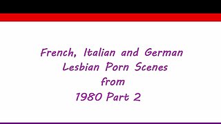 French, Italian and German lesbian scenes from 1980 part 02