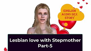 Lesbian Love with Stepmother Part 5 - English Audio Sex Story